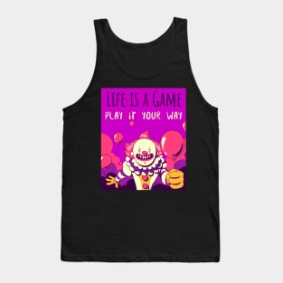 Life is a game play it your way Tank Top